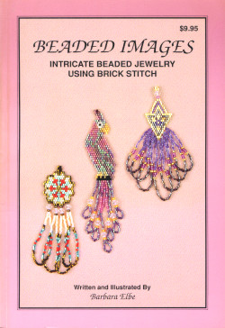 Beaded Images: Intricate Beaded Jewelry Using Brick Stitch