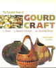 The Complete Book of Gourd Craft