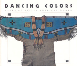 Dancing Colors: Paths of Native American Women