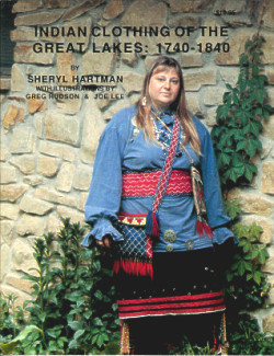 Indian Clothing of the Great Lakes: 1740 - 1840