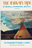 The Indian Tipi: It's History, Construction, and Use