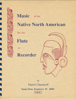 Music of the Native North American: For the Flute or Recorder
