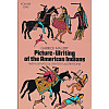 Picture Writing of the American Indians: Volume One