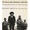 The Reservation Blackfeet, 1882-1845: A Photographic History of Cultural Survival