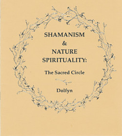 Shamanism & Nature Spirituality: The Sacred Circle
