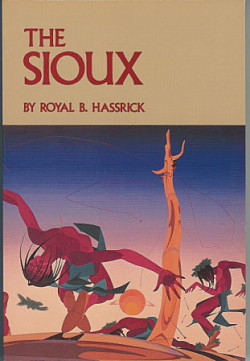 The Sioux: Life and Customs of a Warrior Society