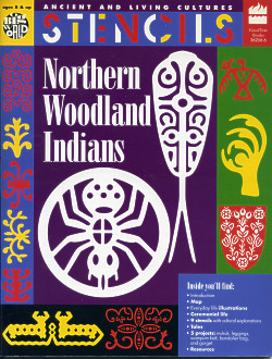 STENCILS: Northern Woodland Indians, Ancient and Living Cultures