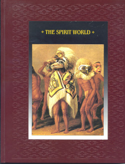 The American Indians: THE SPIRIT WORLD (Time-Life Books Series)