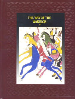 The American Indians: THE WAY OF THE WARRIOR (Time-Life Books Series)