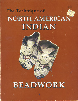 The Technique of North American Indian Beadwork